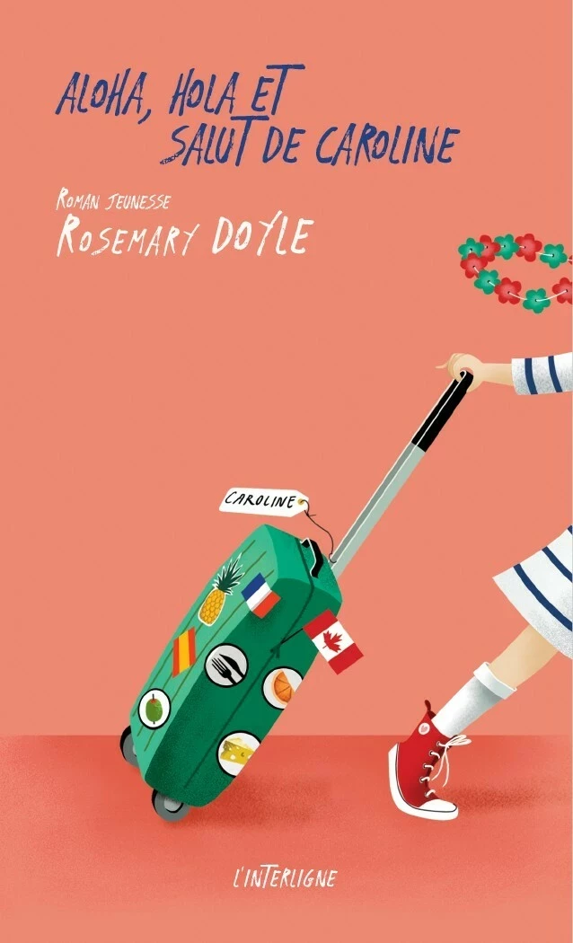 Aloha, hola et salut de Caroline -  Rosemary Doyle - Éditions L'Interligne