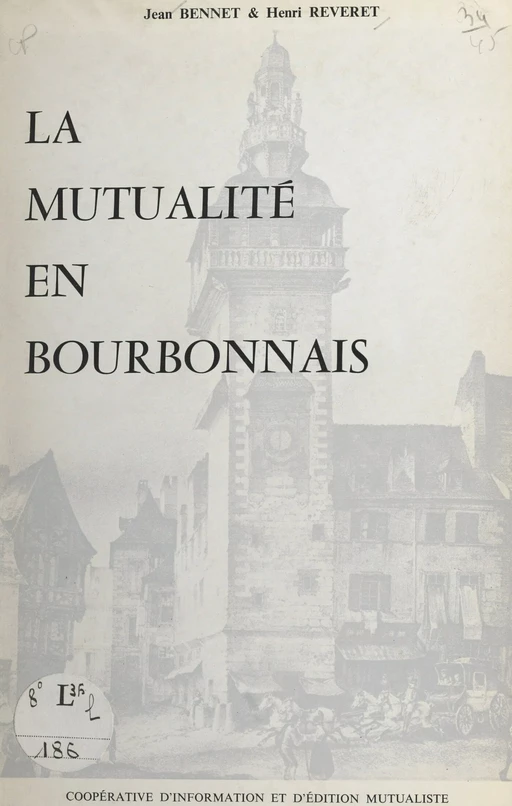 La mutualité en Bourbonnais - Jean Bennet - FeniXX réédition numérique