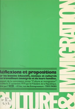 Réflexions et propositions sur les besoins éducatifs, sociaux et culturels des travailleurs immigrés et de leurs familles