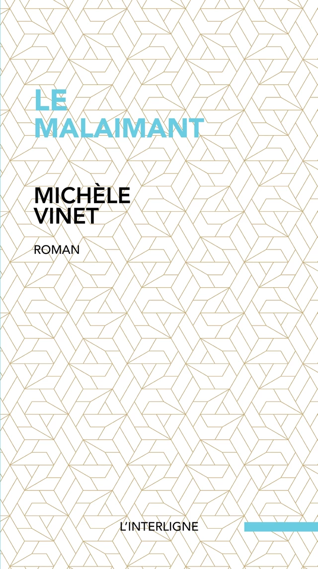 Le malaimant - Michèle Vinet - Éditions L'Interligne