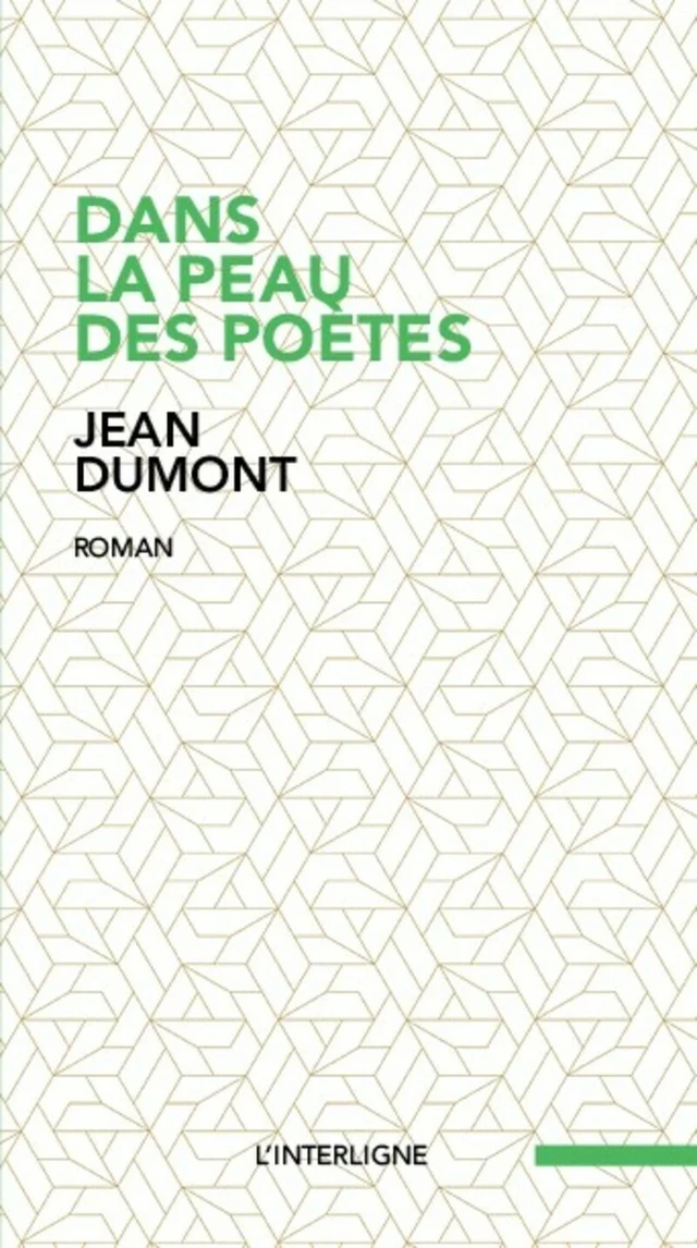 Dans la peau des poètes - Jean Dumont - Éditions L'Interligne