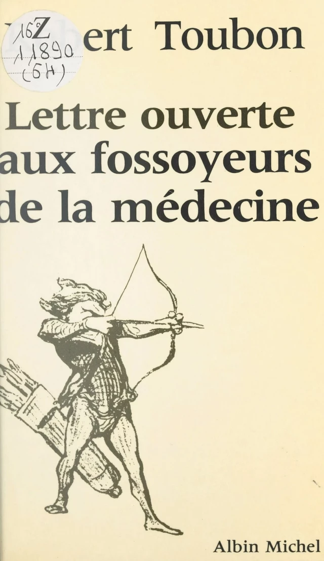 Lettre ouverte aux fossoyeurs de la médecine - Robert Toubon - FeniXX réédition numérique