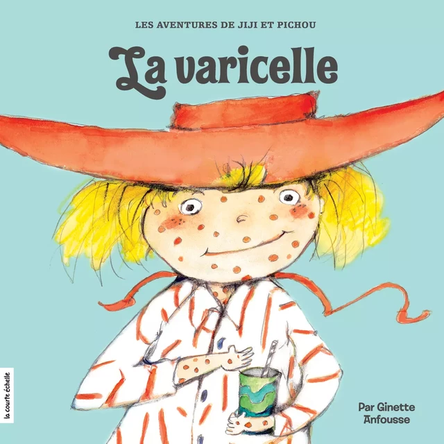 La varicelle - Ginette Anfousse - la courte échelle