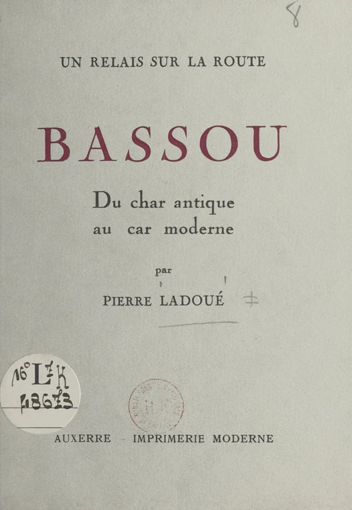 Un relais sur la route : Bassou - Pierre Ladoué - FeniXX réédition numérique