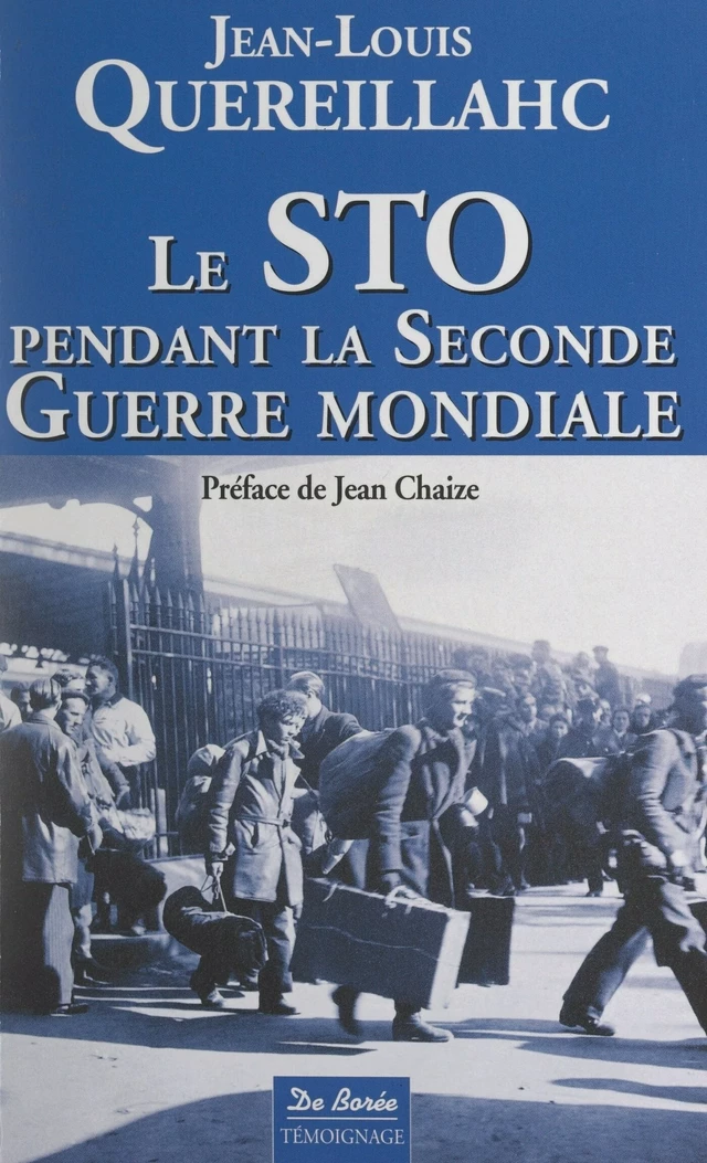 Le STO pendant la seconde guerre mondiale - Jean-Louis Quereillahc - FeniXX réédition numérique