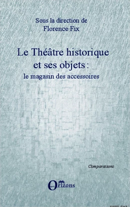 Le Théâtre historique et ses objets