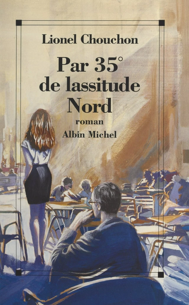 Par 35° de lassitude Nord - Lionel Chouchon - FeniXX réédition numérique