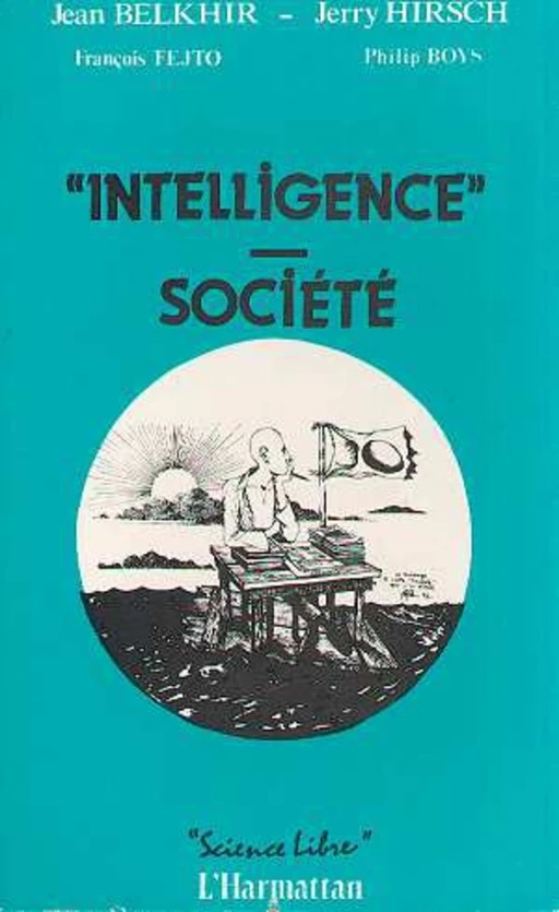 Intelligence-Société - Bertrand Hirsch - Editions L'Harmattan