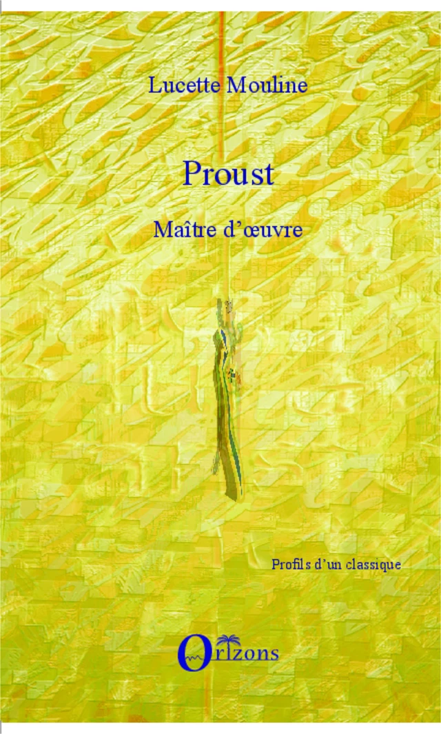 Proust -  Mouline Lucette - Editions Orizons