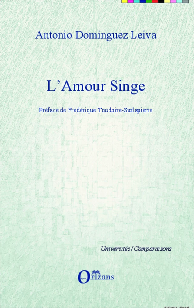 L'amour singe - Antonio Dominguez Leiva - Editions Orizons