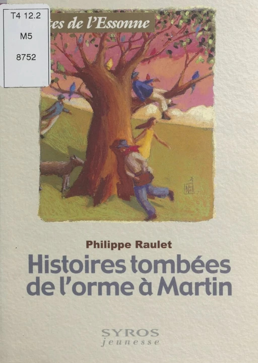 Histoires tombées de l'orme à Martin - Philippe Raulet - FeniXX réédition numérique