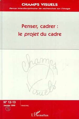 PENSER, CADRER : LE PROJET DU CADRE (n°12-13)