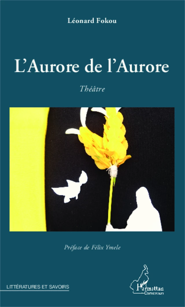 L'Aurore de l'Aurore - Leonard Fokou - Editions L'Harmattan