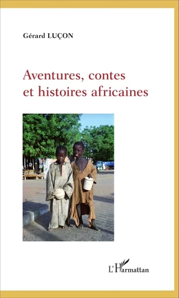 Aventures, contes et histoires africaines