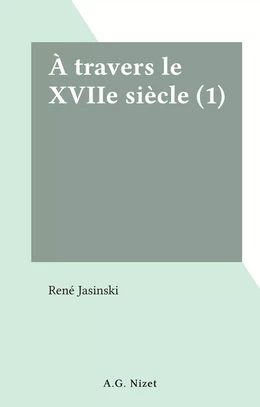 À travers le XVIIe siècle (1)