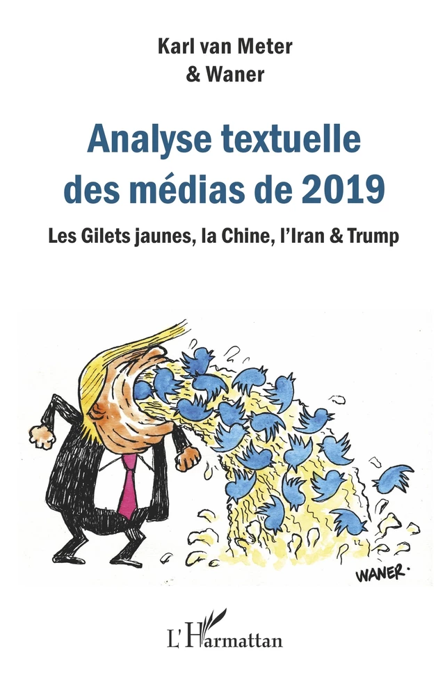 Analyse textuelle des médias de 2019 - Karl M. Van Meter,  Waner - Editions L'Harmattan