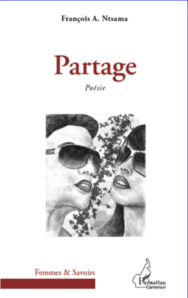 Partage - François Ntsama A. - Editions L'Harmattan