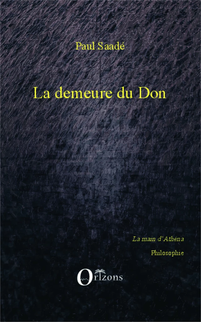 La demeure du Don -  Saade paul - Editions Orizons