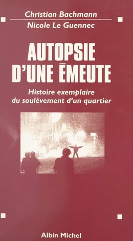 Autopsie d'une émeute