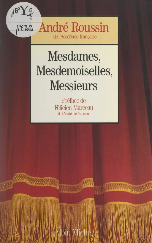 Mesdames, Mesdemoiselles, Messieurs... - André Roussin - FeniXX réédition numérique