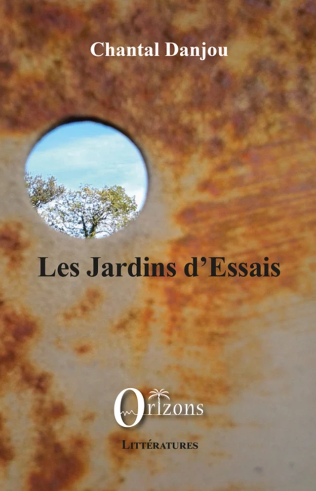 Les jardins d'Essais - Chantal Danjou - Editions Orizons