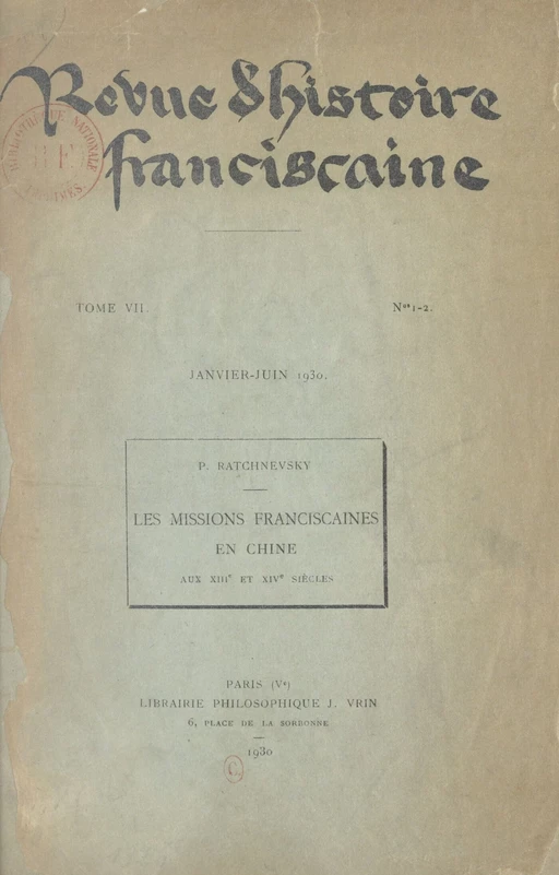 Les missions franciscaines en Chine aux XIIIe et XIVe siècles - P. Ratchnevsky - FeniXX réédition numérique