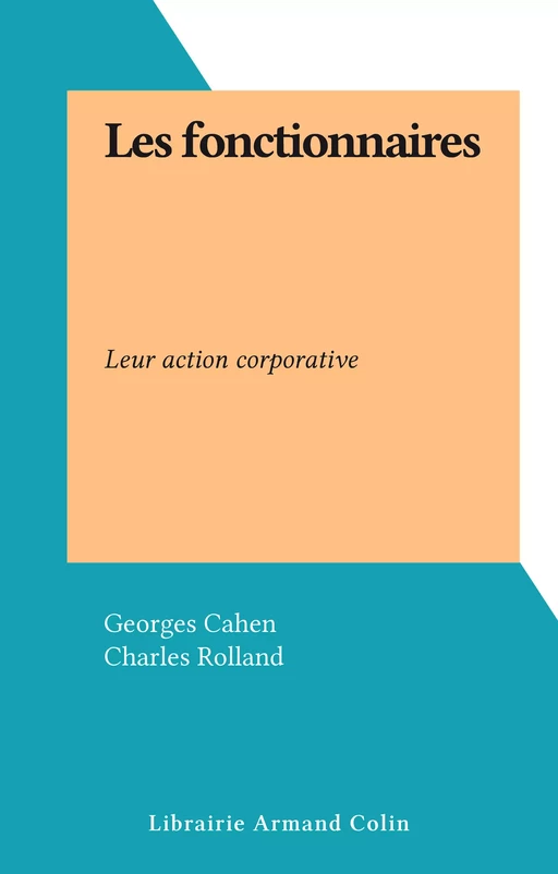 Les fonctionnaires - Georges Cahen-Salvador - FeniXX réédition numérique