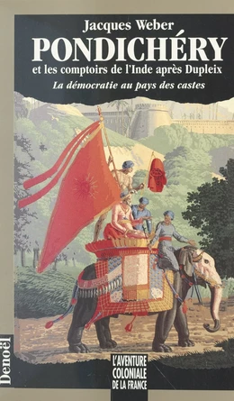 Pondichéry et les comptoirs de l'Inde après Dupleix