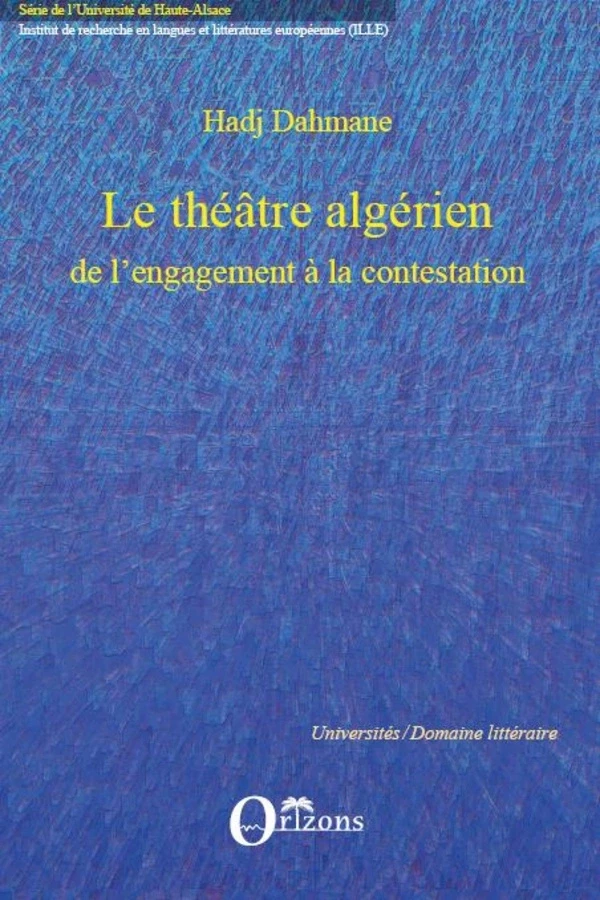 Le théâtre algérien - Hadj Dahmane - Editions Orizons