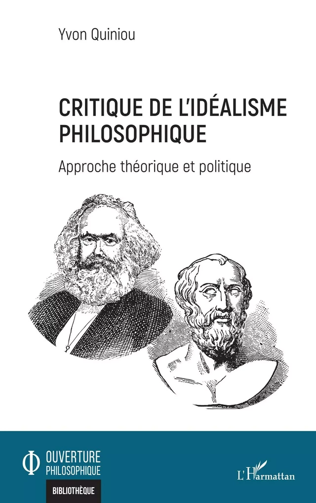 Critique de l'idéalisme philosophique - Yvon Quiniou - Editions L'Harmattan