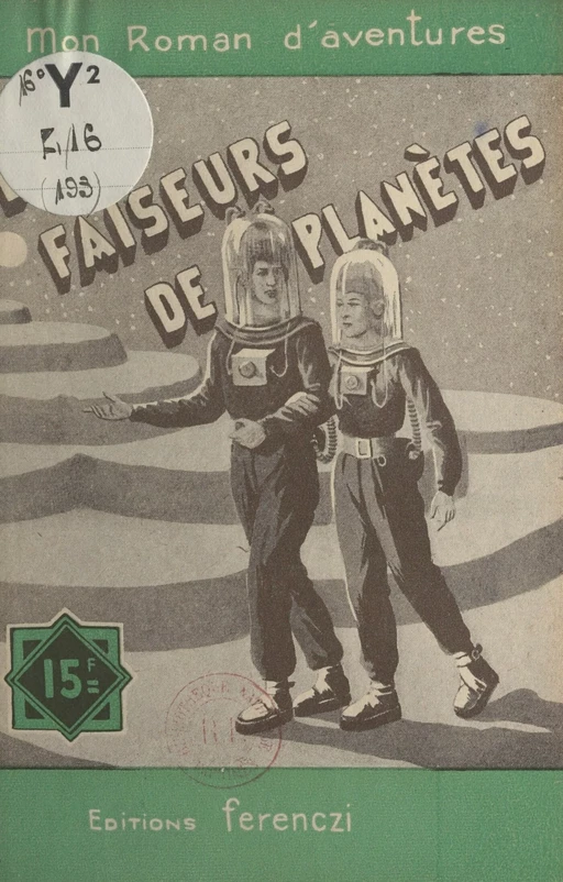 Les faiseurs de planètes - Maurice Limat - FeniXX réédition numérique