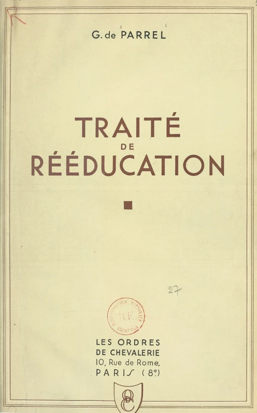 Traité de rééducation - Gérard de Parrel, Louise Matha - FeniXX réédition numérique