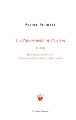 PHILOSOPHIE DE PLATON (TOME III)