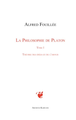 PHILOSOPHIE DE PLATON (TOME I)