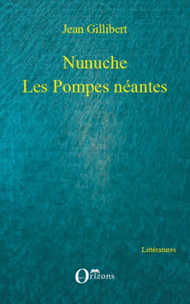 Nunuche - Jean Gillibert - Editions Orizons