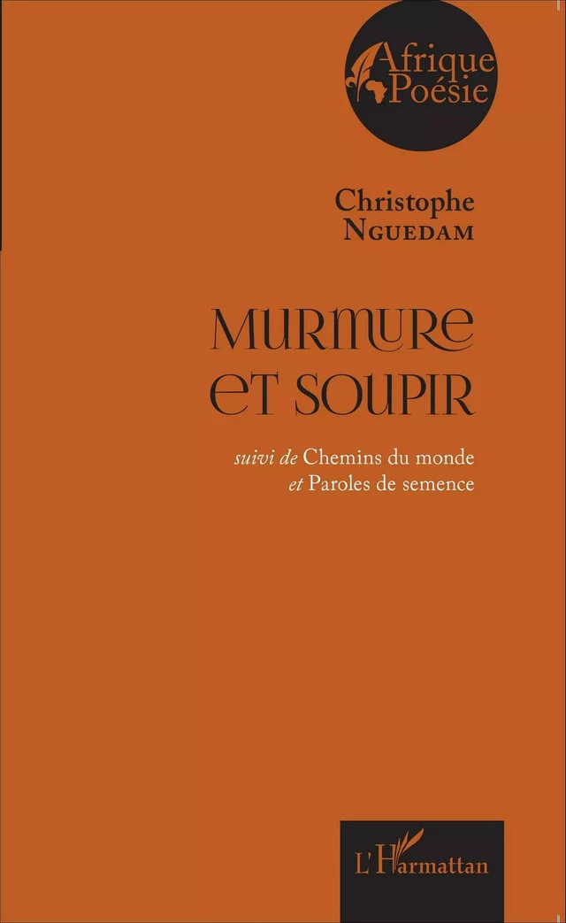 Murmure et soupir - Christophe Nguedam - Editions L'Harmattan