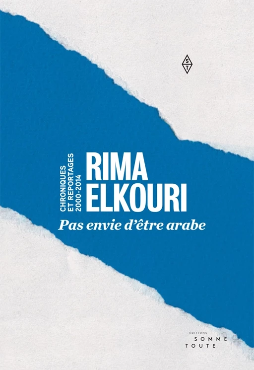 Pas envie d'être arabe - Rima Elkouri - Productions Somme Toute