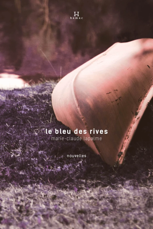 Le bleu des rives - Marie-Claude Lapalme - Productions somme toute