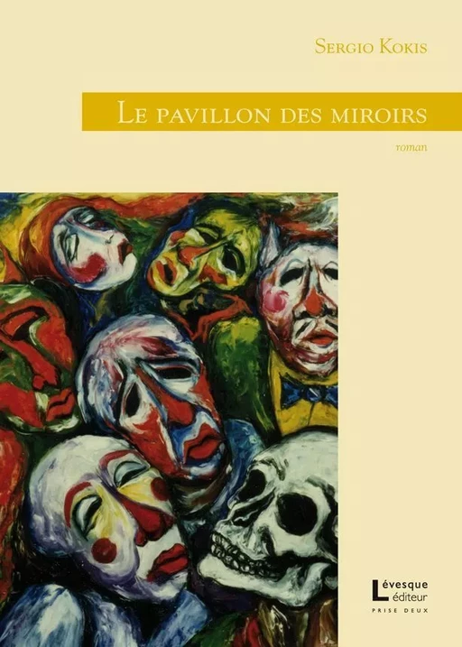 Le pavillon des miroirs - Sergio Kokis - Productions Somme Toute