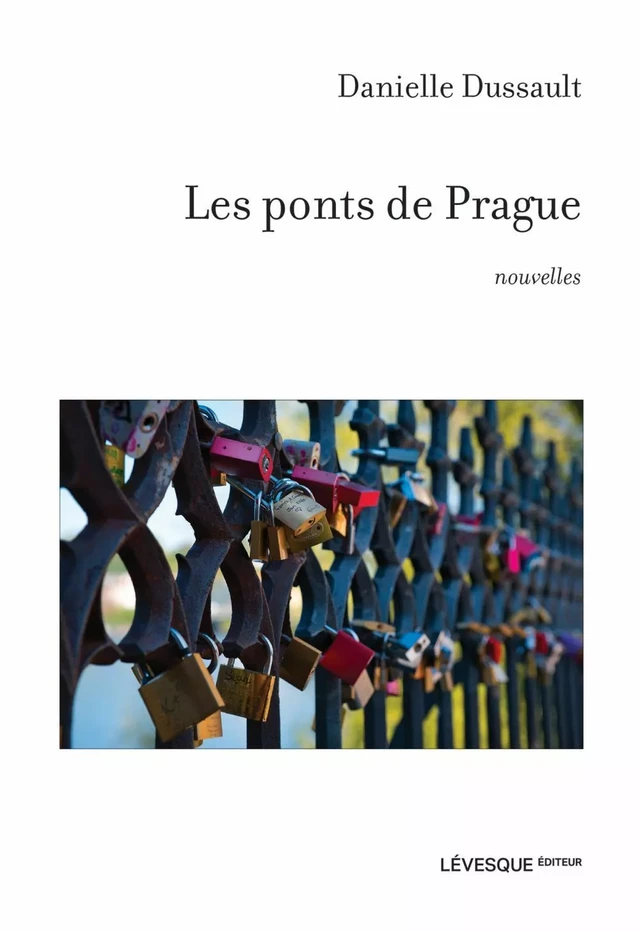 Les ponts de Prague - Danielle Dussault - Productions Somme toute