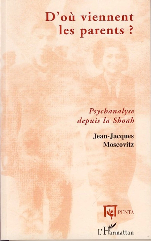 D'où viennent les parents ? - Jean-Jacques Moscovitz - Editions PENTA