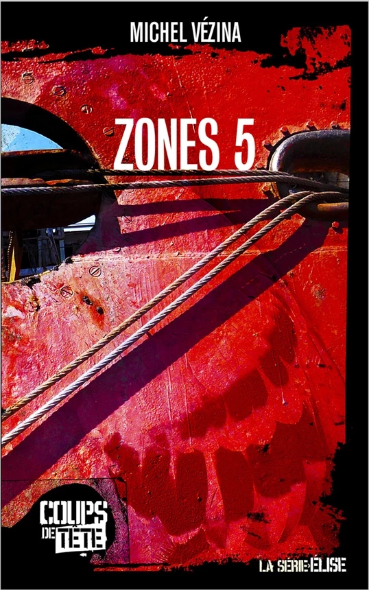 Zones 5 - Michel Vézina - Productions somme toute