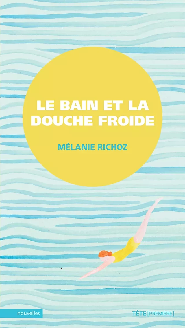 Bain et la douche froide (Le) - Mélanie Richoz - Productions somme toute