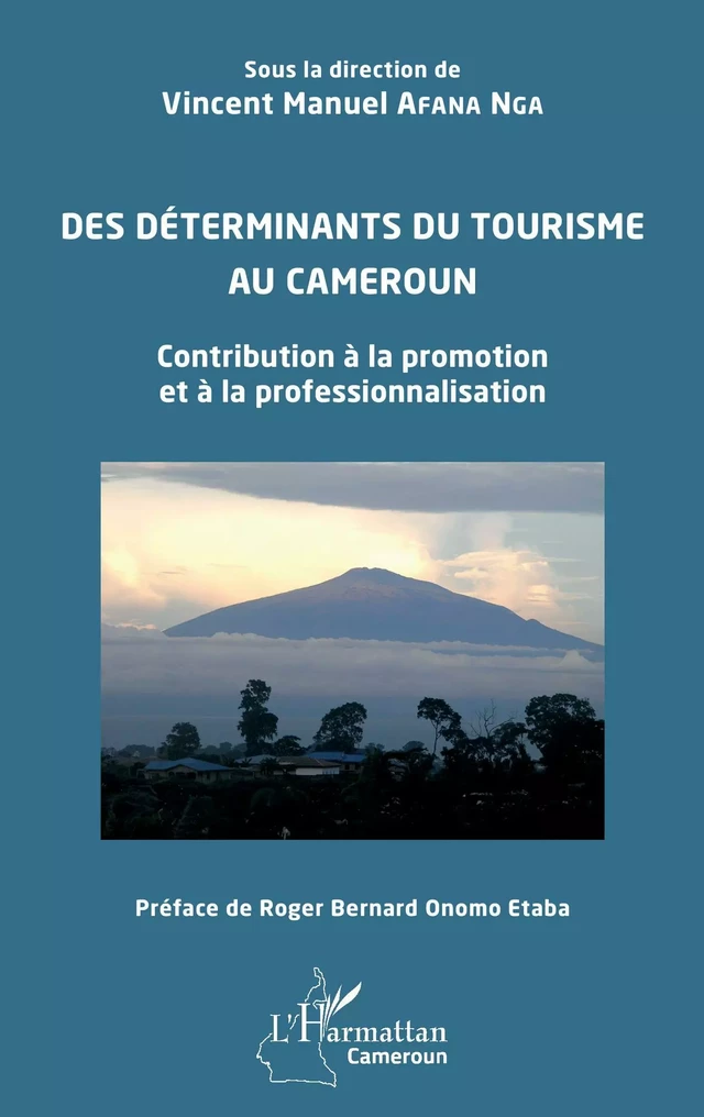 Des déterminants du tourisme au Cameroun - Vincent Manuel Afana Nga - Editions L'Harmattan