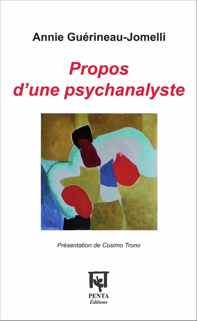 Propos d'une psychanalyste - Annie Guerineau-Jomelli - Editions PENTA