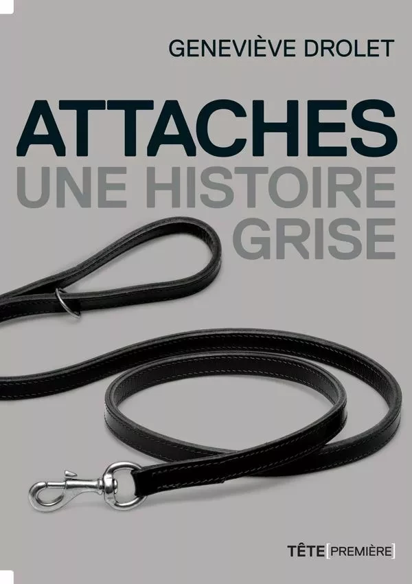 Attaches - Geneviève Drolet - Productions somme toute