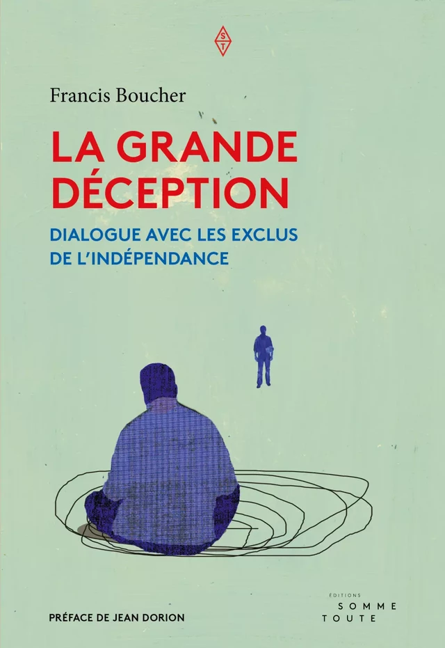 La grande déception - Francis Boucher - Productions Somme toute