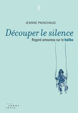 Découper le silence