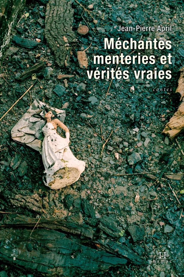 Méchantes menteries et vérités vraies - Jean-Pierre April - Productions somme toute