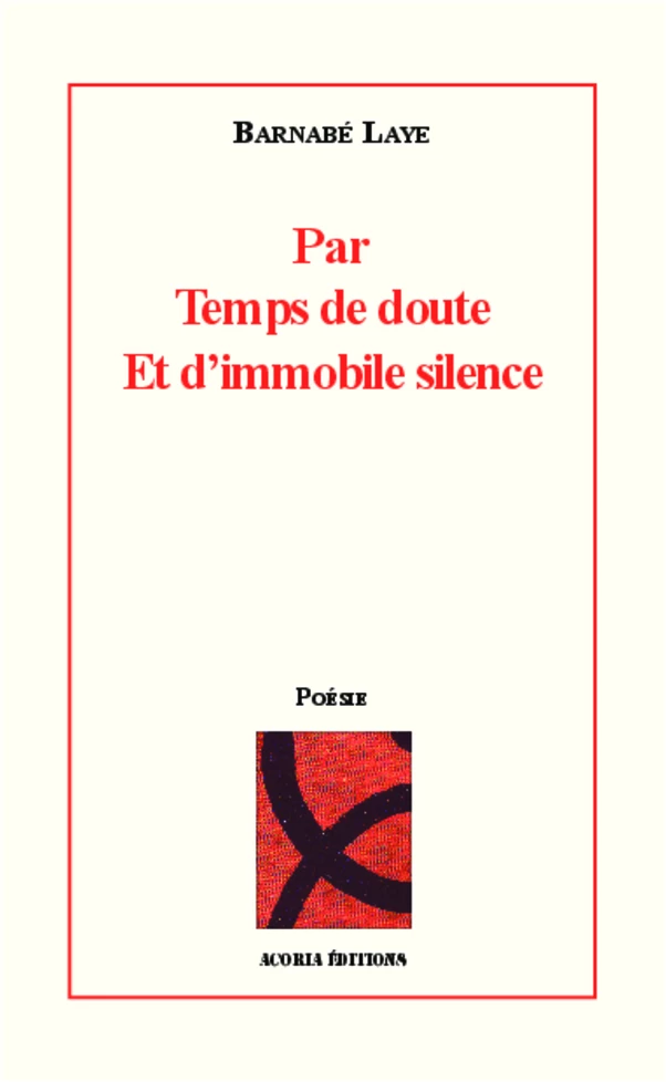 Par temps de doute - Barnabé Laye - Editions Acoria